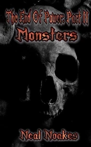 The End of Power Part 2: Monsters