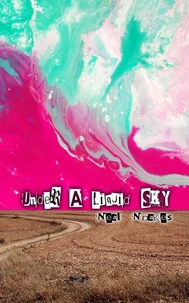 Under a Liquid Sky