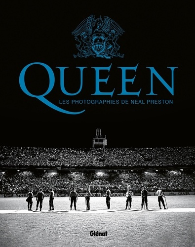 Queen. Les photographies de Neal Preston