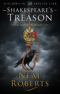  Neal Roberts - Shakespeare's Treason - In the Den of the English Lion, #5.