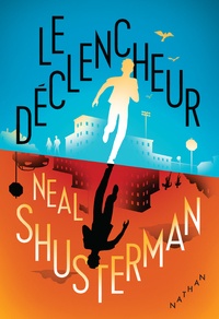 Neal Shusterman - Le déclencheur.