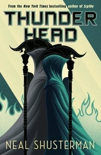 Neal Shusterman - Thunderhead.