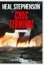 Neal Stephenson - Choc terminal Tome 2 : .