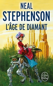 Neal Stephenson - L'âge de diamant ou Le manuel illustré d'éducation pour jeunes filles.