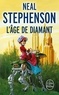 Neal Stephenson - L'âge de diamant ou Le manuel illustré d'éducation pour jeunes filles.