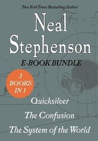 Neal Stephenson - The Baroque Cycle - Quicksilver, The Confusion, and The System of the World.