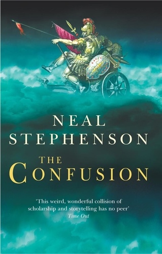 Neal Stephenson - The Confusion.