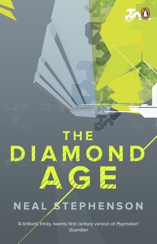 Neal Stephenson - The Diamond Age.