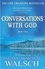 Conversations with God : an Uncommon Dialogue Book 1