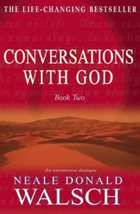 Conversations With God. Book 2, An Uncommon Dialogue