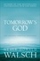 Tomorrow's God. Our greatest spiritual challenge