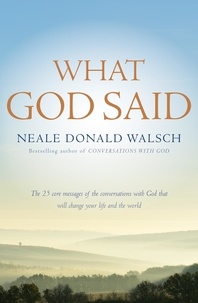 Neale Donald Walsch - What God Said.