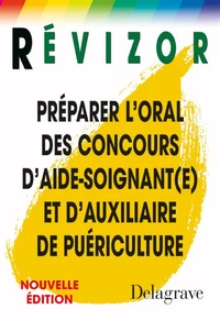 Préparer l'oral des concours d'aide-soignant(e) et d'auxiliaire de puériculture