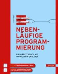 Nebenläufige Programmierung - Ein Arbeitsbuch mit UNIX/Linux und Java.