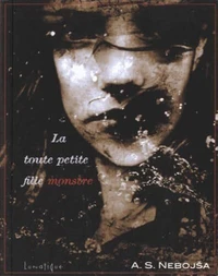 La toute petite fille monstre