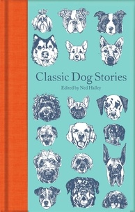 Ned Halley - Classic Dog Stories.