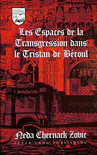 Neda Chernack Zovic - Les espaces de la transgression dans le Tristan de Béroul.
