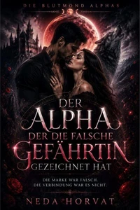 Der Alpha, der den falschen Partner auserkoren hat