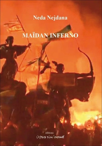 Neda Nejdana - Maïdan Inferno.