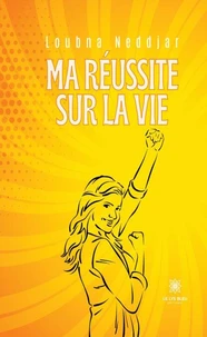 Ma réussite sur la vie