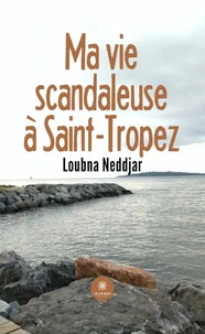 Ma vie scandaleuse à Saint-Tropez