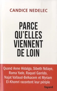 Parce qu'elles viennent de loin