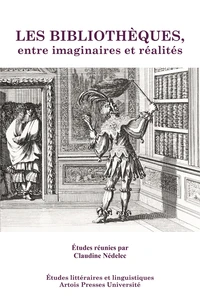 Les bibliothèques entre imaginaires et réalités