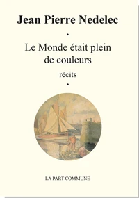 Le monde était plein de couleurs