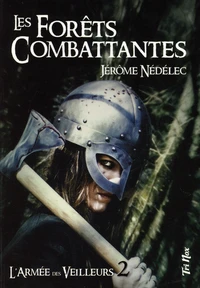 Les forêts combattantes