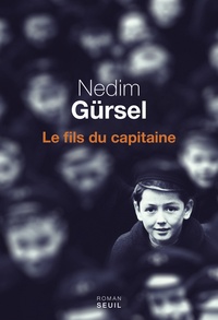 Nedim Gürsel - Le fils du capitaine.
