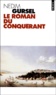 Nedim Gürsel - Le Roman Du Conquerant.
