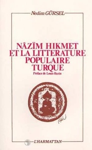 Nedim Gürsel - Nâzïm Hikmet et la littérature populaire turque.