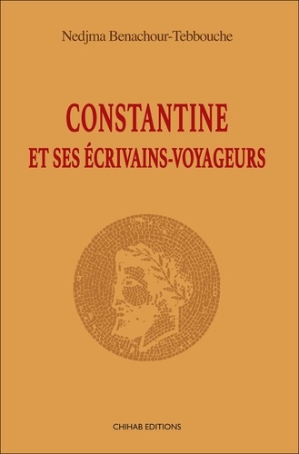 Constantine et ses écrivains-voyageurs