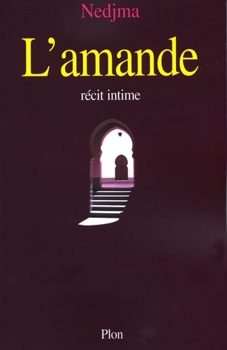 L'amande. Récit intime