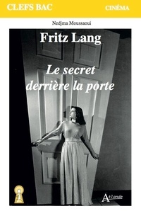Nedjma Moussaoui - Fritz Lang - Le Secret derrière la porte.