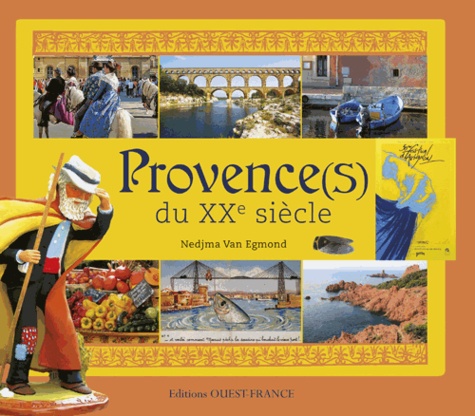 Nedjma Van Egmond - Provence(s) du XXe siècle.