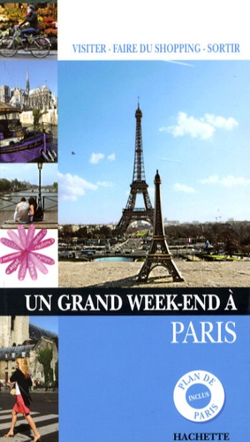 Un Grand Week-end à Paris  édition revue et augmentée
