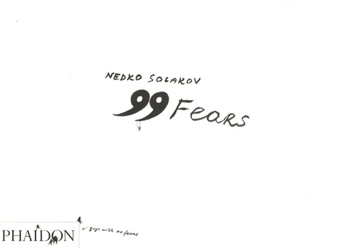 Nedko Solakov - 99 Fears.