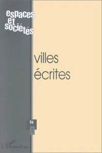 ESPACES ET SOCIETES NUMERO 94 1998 : VILLES ECRITES