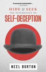 Hide and Seek: The Psychology of Self-Deception