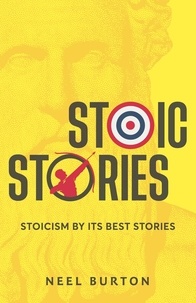 Neel Burton - Stoic Stories: Stoicism by Its Best Stories - Ancient Wisdom, #3.