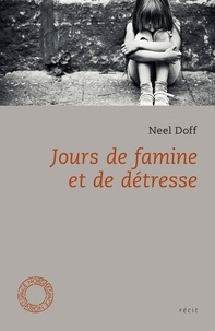 Neel Doff - Jours de famine et de détresse.