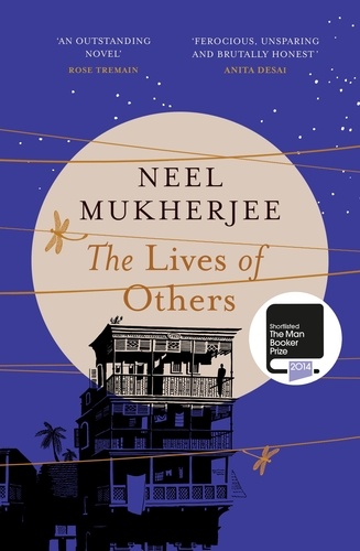 Neel Mukherjee - The Lives of Others.