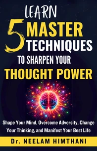 Learn 5 Master Techniques to Sharpen Your Thought Power