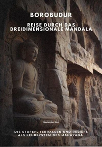 Borobudur Reise durch das dreidimensionale Mandala