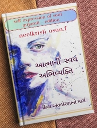  Neelkrish Osan. F - આત્માની સ્વયં અભિવ્યક્તિ - Self Expression of Soul - Gujarati Edition.