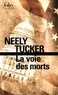 Neely Tucker - La voie des morts.