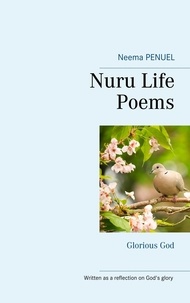 Neema Penuel - Nuru Life Poems - Glorious God.