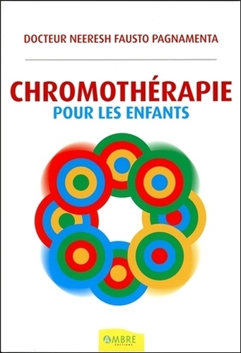 Neeresh-Fausto Pagnamenta - Chromothérapie pour les enfants.