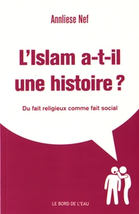 L'Islam a-t-il une histoire ?